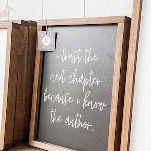 I Trust the Next Chapter Because I Know the Author Wood Sign | Handmade Wood Sign | Christian Wood Sign