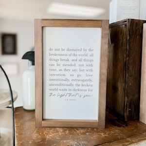 Do Not Be Dismayed by the Brokenness of the World Wood Sign | Handmade Wood Sign