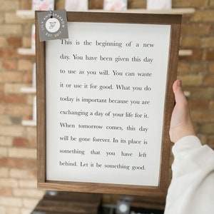 This Is the Beginning of A New Day You Have Been Given This Day To Use As You Will Sign | Handmade Wood Sign | Wood Sign Gift Ideas