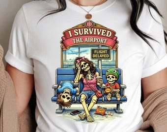 I Survived The Airport Shirt, Travel Shirt, Funny Mom Shirt, Airport Shirt Women, Travel Shirt Women, Flight Delay Shirt, Gift for Traveler