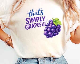 Thats Simply Grapeful Shirt, Funny Grateful Pun Tee, Cute Grape Shirt, Foodie Gift, Positive Vibes Shirt, Fruit Pun Tshirt, Gift for Her