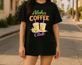 Comfort Color Aloha Coffee Club Tee, Iced Coffee Hibiscus Tropical Tee, Aloha Coffee Club Shirt, Hawaii Coffee Shirt, Vacation Hawaii Shirt