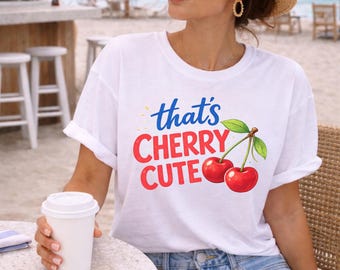 Thats Cherry Cute Shirt, Cherry Fruit Graphic Tee, Cute Fruit Shirt, Funny Girly Shirt, Gift for Her, Trendy Summer Shirt Comfort Colors