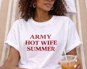 Army Hot Wife Summer Shirt, Military Wife Tee, Bachelorette Party Tee, Bride Honeymoon Outfit, Newlywed Gift, Army Spouse Tee, Funny Wedding