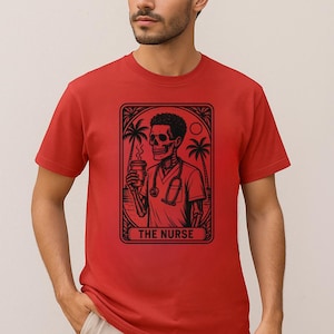 Tarot Card The Nurse Man Skeleton Shirt Gift Funny Nurse Graphic Tee Halloween Nurse Tshirt Skeleton Coffee Shirt Nurse Appreciation Gift
