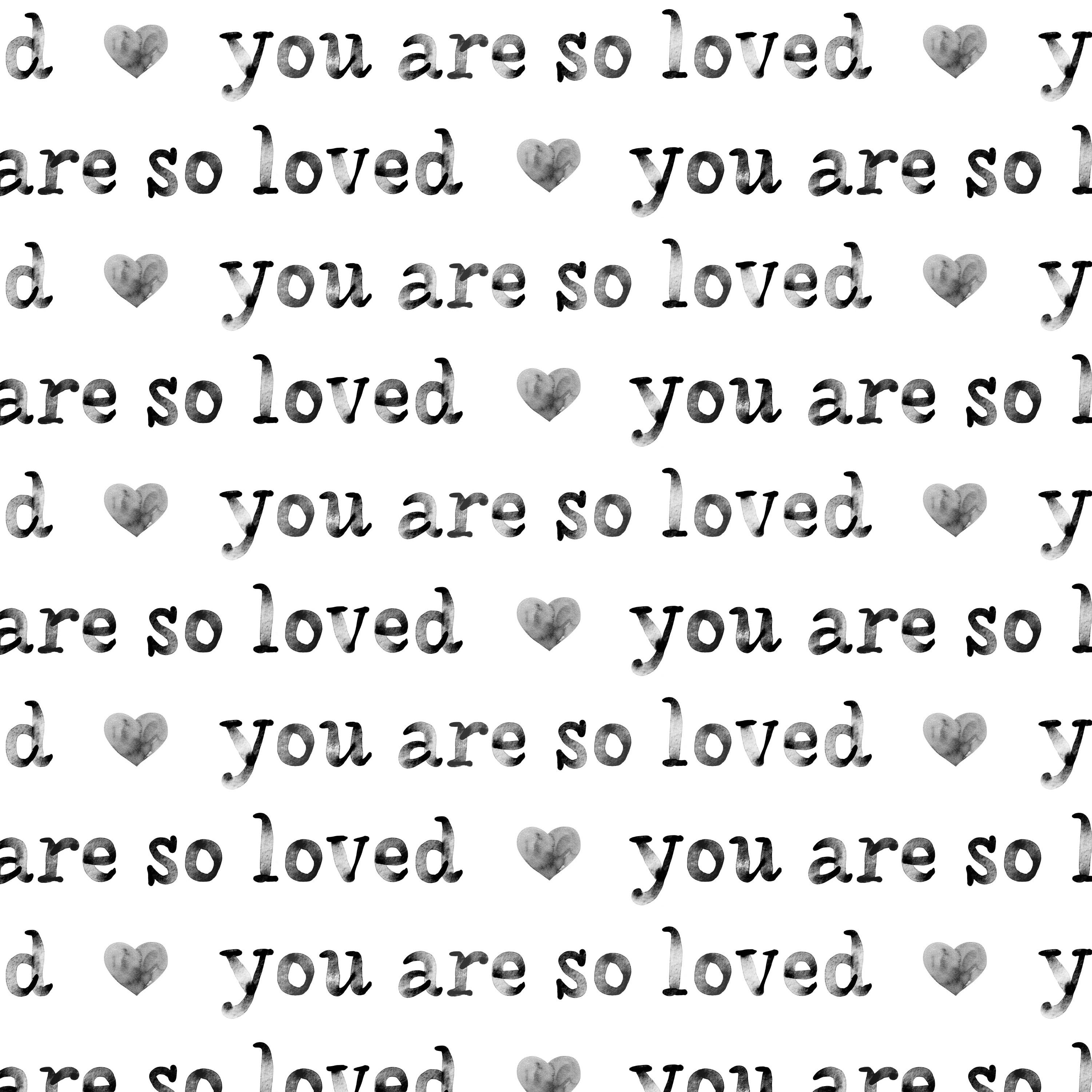 You are so Loved Fabric by the Yard - Valentines, Typography, Gender Neutral Nursery - Quilting Cotton, Sateen, Minky, Home Decor Fabric