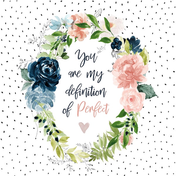 You Are My Definition of Perfect Quilting Fabric by the Yard Cotton Fabric, DIY Baby Blanket, Floral Fabric, Watercolor Florals, Blush, Navy