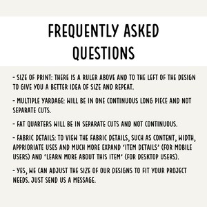 May include: A cream-colored graphic with the text "FREQUENTLY ASKED QUESTIONS" in a bold, black font. Below, bullet points address print size, yardage, fat quarters, fabric details, and design size adjustments. The text is easy to read.