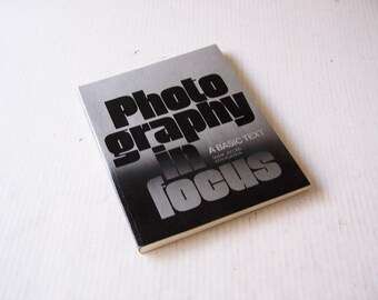 Photography in Focus, A Basic Text by Mark Jacobs and Ken Kokrda, Classroom Photography, Teaching Photography, Black & White Photography