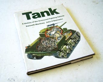 Tank, A History of the Armoured Fighting Vehicle by Kenneth Macksey and John H. Batchelor, Military History, American Seller, American Tanks