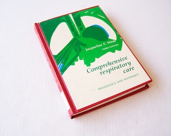 Comprehensive Respiratory Care, Physiology and Technique, Third Edition by Jacqueline F. Wade, Respiratory Disease Nursing, Nursing Care