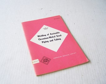 Soldadura de tuberías y tubos de acero al cromo-níquel austenítico, A Committee Report by the American Welding Society, AWS D10.4-66