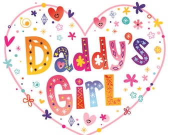 Daddy&#39;s Girl digital file download in svg, pdf, eps, jpg and png