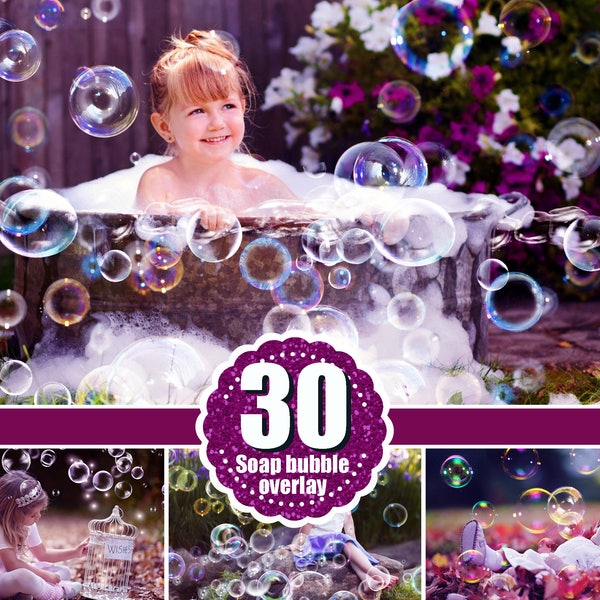 30 Bubbles Photoshop Overlays, Realistic Soap air bubbles Photo effect, Outdoor summer photo Sessions, Professional Retouching, png file