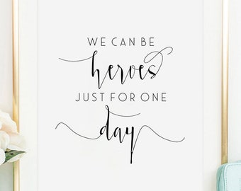 We Can Be Heroes Just For One Day,heart Print,Girls Room Decor,Song Lyrics,Quote Prints,Hand Lettering,Typography Print,Music Gift,Music Art