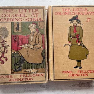 2 Vintage / Antique The Little Colonel books Little Colonel at Boarding School and Holidays by Annie Fellows Johnson tattered and worn