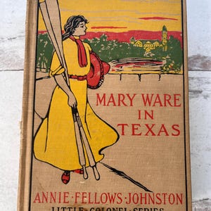 Antique book Mary Ware in Texas Annie Fellows Johnston Little Colonel Series 1921 printing w/ wear and stains for collecting or junk journal