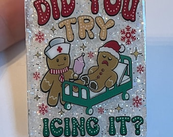 Did You Try Icing It gingerbread Badge Reel | Funny Badge Reel | Medical  Badge Reel | Gift for Him Her | Holiday Christmas Badge