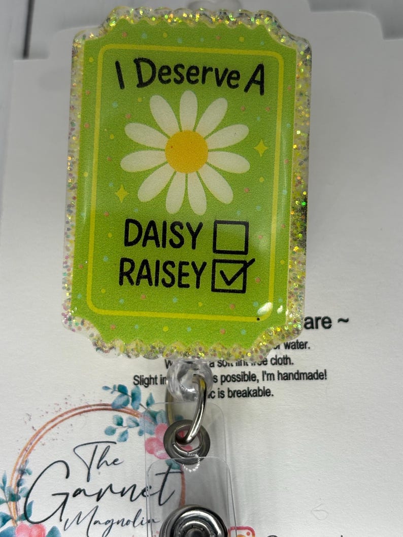 I deserve a Raisey Nurse Wilted Daisy | Fun Badge Reel | Interchangeable Reel | Coworker Gift | Sarcasm Badge | Med Surg Nurse image 2