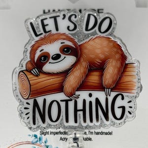 Ne faisons rien paresseux sieste animal paresseux drôle mignon badge | Porte-carte d'identité rétractable | Infirmière Employée hospitalière | Professeur scintillant scintillant
