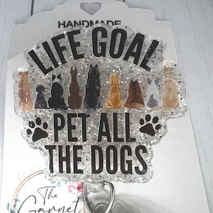 Life Goal Pet the dogs Fun Reel | Retractable ID Holder | Vet Tech | Animal Dog lover | Hospital Worker | Student Nurse | Glitter Badge Reel
