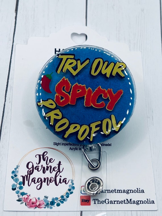 Propofol Spicy anesthesia aa crna doctor MD Badge Reel | Retractable ID Holder | Nurse Badge Reel | Spicy Badge Reel | Medical Badge Reel