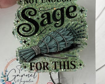 No hay suficiente salvia para este divertido y sarcástico portatarjetas de identificación verde / Portatarjetas de identificación de hospital / Portatarjetas de identificación retráctil / Credencial de enfermera / Portatarjetas intercambiable