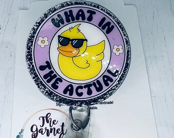 What the Actual Duck cute Fun Reel | Retractable ID Holder | Nurse Hospital Worker | Gift for Her | Med Surg Nurse | Glitter Badge Reel