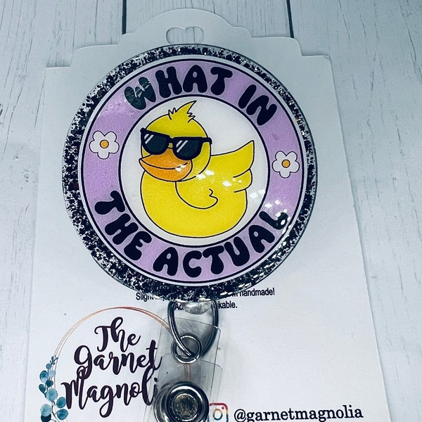 What the Actual Duck cute Fun Reel | Retractable ID Holder | Nurse Hospital Worker | Gift for Her | Med Surg Nurse | Glitter Badge Reel