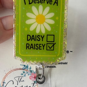 I deserve a Raisey Nurse Wilted Daisy | Fun Badge Reel | Interchangeable Reel | Coworker Gift | Sarcasm Badge | Med Surg Nurse image 1
