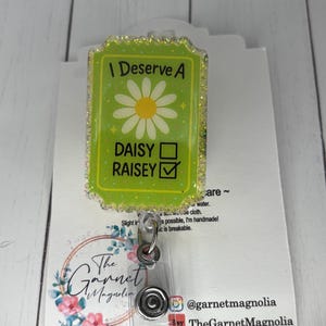 I deserve a Raisey Nurse Wilted Daisy | Fun Badge Reel | Interchangeable Reel | Coworker Gift | Sarcasm Badge | Med Surg Nurse image 5
