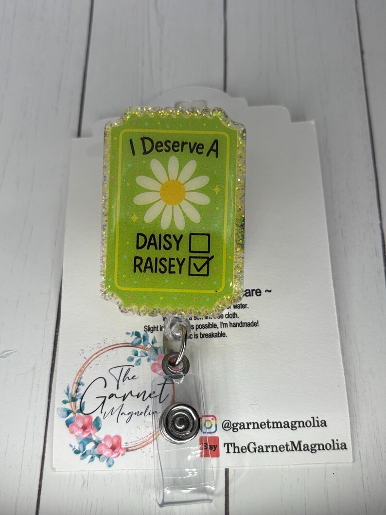 I deserve a Raisey Nurse Wilted Daisy | Fun Badge Reel | Interchangeable Reel | Coworker Gift | Sarcasm Badge | Med Surg Nurse image 5