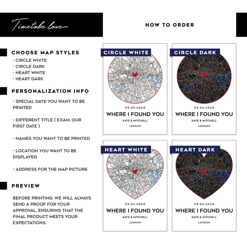 May include: A guide for customizing a map print with different map styles, including circle white, circle dark, heart white, and heart dark. The guide includes personalization information, such as the special date, title, names, location, and address. The guide also includes a preview section, which explains that a proof will be sent for approval before printing.