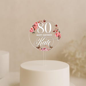 80. Geburtstag Blumen-Kuchendeckel, personalisierte klare Acryl-Runde mit Namen & Alter, elegante Meilenstein-Kuchendekoration für 70er, 90er, jedes Alter Bild 6