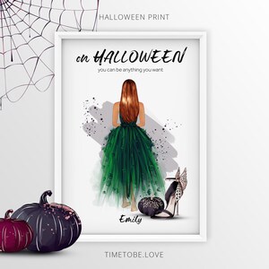May include: A printable Halloween themed poster featuring a woman in a green dress with the text "on HALLOWEEN you can be anything you want" and the name "Emily" at the bottom.