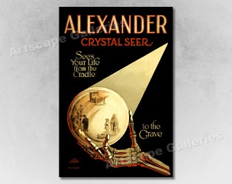 Può includere: Poster vintage che pubblicizza Alexander, il veggente di cristallo. Il poster presenta una mano scheletrica che tiene una sfera di cristallo con immagini di una culla e una tomba al suo interno. Il testo recita "Alexander Veggente di Cristallo Vede la Tua Vita dalla Culla alla Tomba."