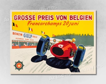 May include: A vintage poster advertising the "Grosse Preis von Belgien" race in Francorchamps, Belgium on June 20th. The poster features a red race car speeding around a track with the words "Benzin Gulf Oele" and "Führen zum Sieg" printed on it.