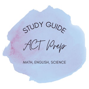 May include: A blue watercolor background with the text "STUDY GUIDE ACT Prep MATH, ENGLISH, SCIENCE" in black.