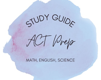 ACT Prep Study Guide | Math, English, Science | 15 Pages of Practice Questions & Answers | Formulas, Terms, and Samples