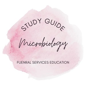 Funeral Microbiology Study Guide for Funeral Service Education | Microorganisms, Disease Transmission, Disinfection