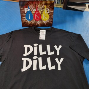 Dilly Dilly t-shirts* Unisex T-Shirt * Fun T-shirt * Drinking shirt * Party