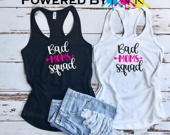 Bad Mom Squad * ladies Tank * Girlfriend Tank * Mom Life * Mommin *