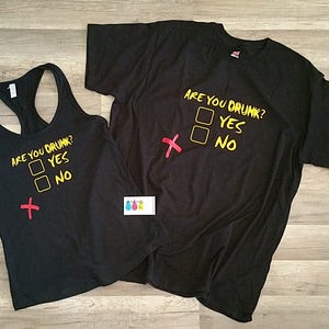 Funny Tee * Are You Drunk T-shirt * Drinking T-shirt * Group or Couple shirts