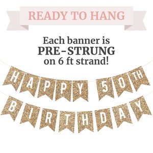 Gold glitter banner that reads "HAPPY 50TH BIRTHDAY". Each banner is pre-strung on a 6 ft strand.