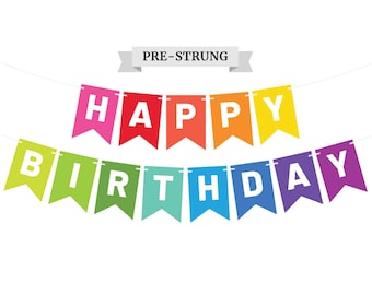 Pre-Strung Happy Birthday Banner - NO DIY - Colorful Birthday Party Banner - Pre-Strung on 6 ft Strand - Rainbow Birthday Party Decor