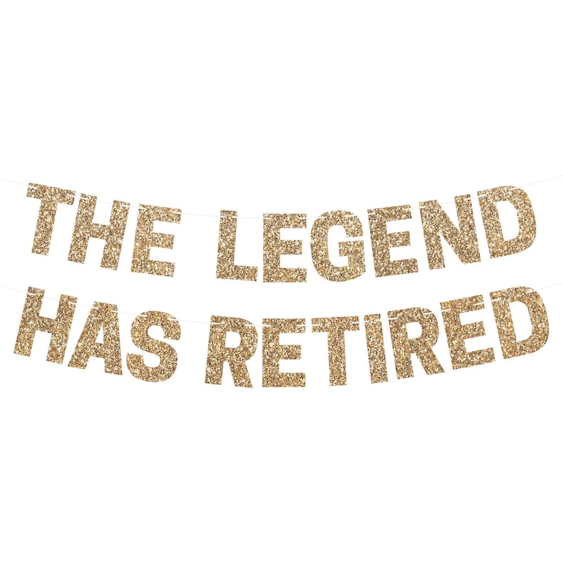 Gold glitter "The Legend Has Retired" retirement banner for retirement party decorations.