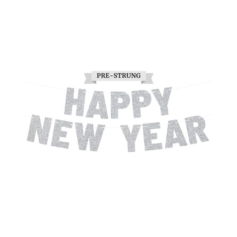 Pre-strung Happy New Year Banner - NO DIY - Silver Glitter New Years ...