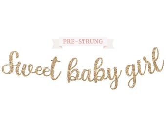 Pre-Strung Sweet Baby Girl Banner - NO DIY - Gold Glitter Baby Shower Gender Reveal Party Banner For Girl - Pre-Strung on 8 ft Strand