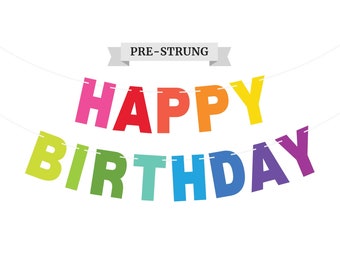 Pre-Strung Happy Birthday Banner - NO DIY - Colorful Birthday Party Banner - Pre-Strung on 8 ft Strand - Rainbow Birthday Party Decor