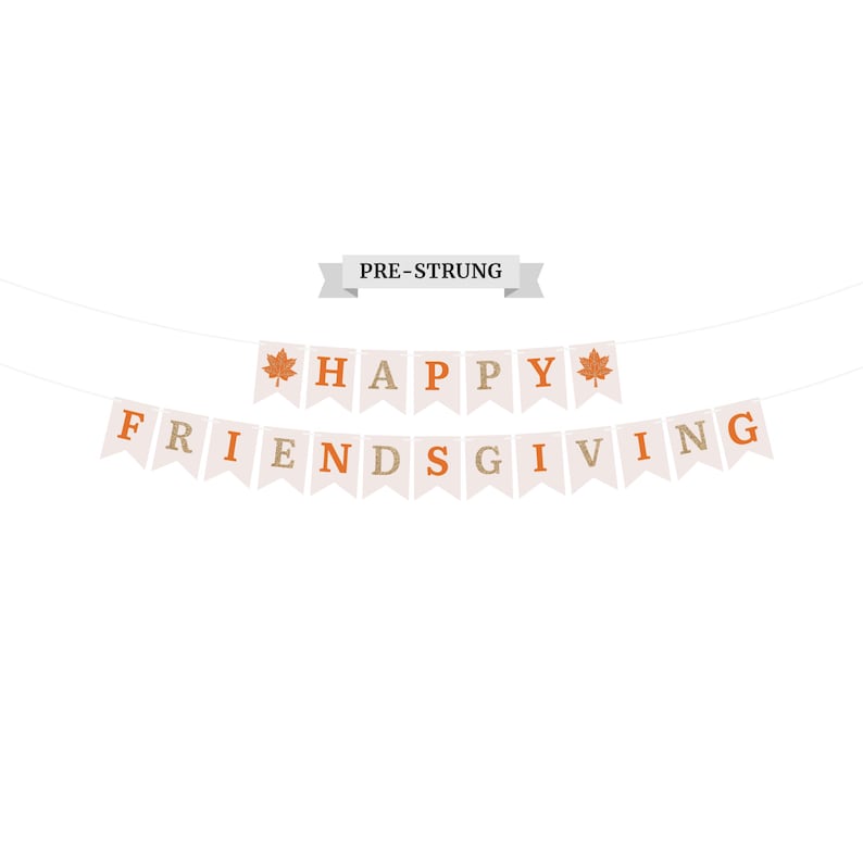 Friends Giving Letters Pre-strung Happy Friendsgiving Banner - NO DIY - Friendsgiving Banner ...